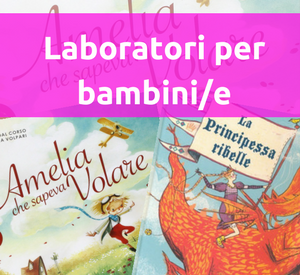 Laboratori per bambine e per bambini