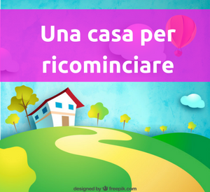 Una casa per ricominciare